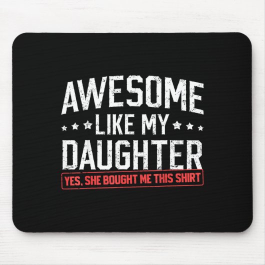 Awesome Like My Daughter Funny Dad Daddy Papa Mom  マウスパッド (正面)
