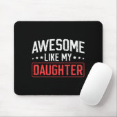 Awesome Like My Daughter Funny Dad Daddy Papa Mom マウスパッド (マウス)