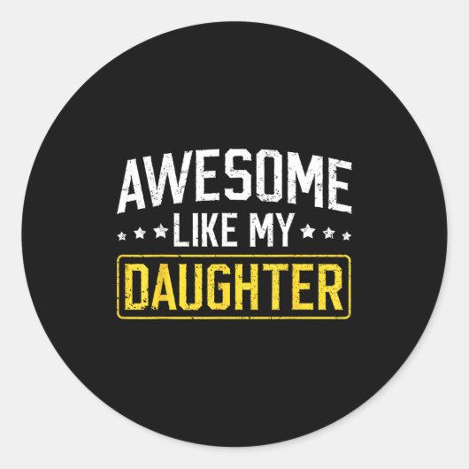 Awesome Like My Daughter Funny Dad Daddy Papa Mom  ラウンドシール (正面)