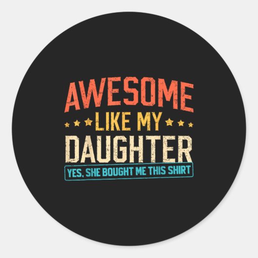 Awesome Like My Daughter Funny Dad Daddy Papa Mom  ラウンドシール (正面)