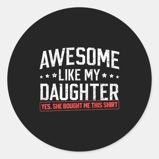 Awesome Like My Daughter Funny Dad Daddy Papa Mom  ラウンドシール (正面)