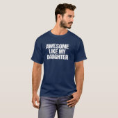 Awesome Like My Daughter Funny Dad Father’s Day  Tシャツ (正面フル)