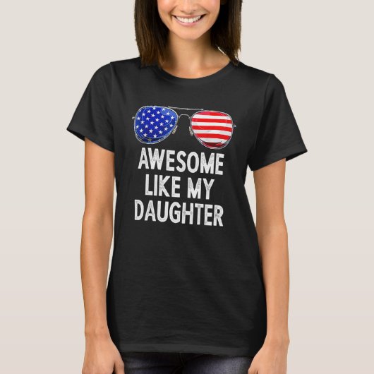 Awesome Like My Daughter Funny Family Humor Dad Fa Tシャツ (正面)