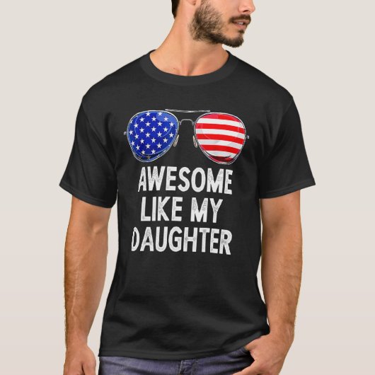 Awesome Like My Daughter Funny Family Humor Dad Fa Tシャツ (正面)