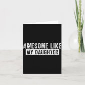 Awesome Like My Daughter Funny Father's Day Cute D カード (正面)