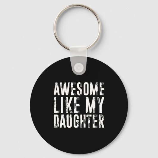 Awesome Like My Daughter Funny Men Dad Fathers Day キーホルダー (正面)