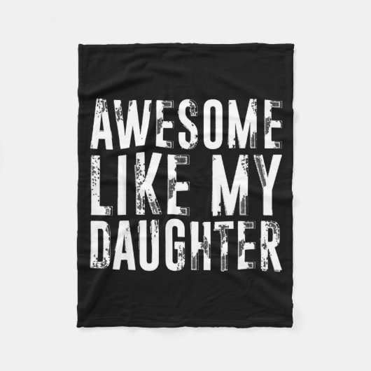 Awesome Like My Daughter Funny Men Dad Fathers Day フリースブランケット (正面)