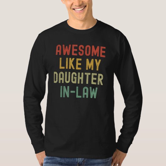 Awesome Like My Daughter in law Men  Fathers 10 Tシャツ (正面)