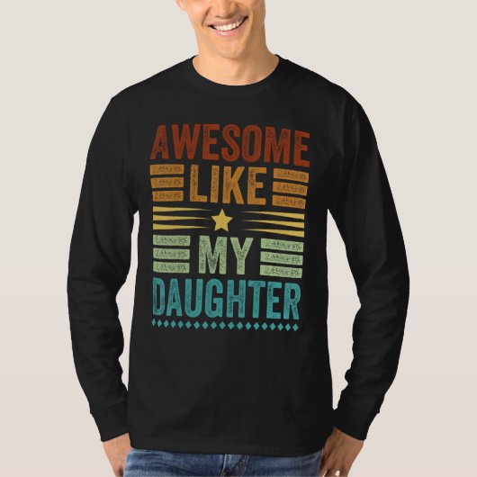 Awesome Like My Daughter Men  Fathers Day Dad 3 Tシャツ (正面)