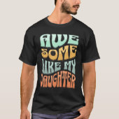 Awesome Like My Daughter Men  Fathers Day Dad Moth Tシャツ (正面)
