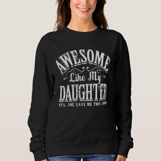 Awesome Like My Daughter   Men Funny Fathers Day D スウェットシャツ (正面)