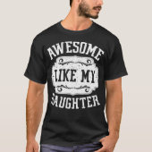 Awesome Like My Daughter Men Funny Fathers Day Dad Tシャツ (正面)