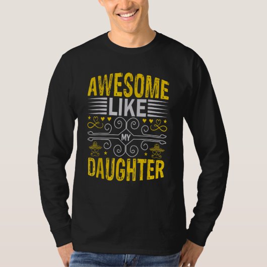 Awesome Like My Daughter Men Funny Fathers Day Dad Tシャツ (正面)