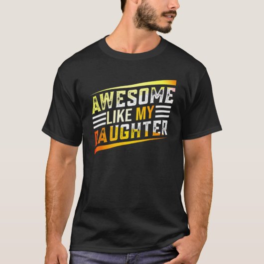 Awesome Like My Daughter   Men Funny Fathers Day R Tシャツ (正面)