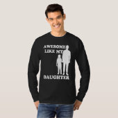 Awesome Like My Daughter  Parents' Day Tシャツ (正面フル)