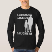 Awesome Like My Daughter  Parents' Day Tシャツ (正面)