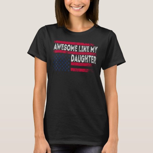 Awesome Like My Daughter  Retro Father s Day USA F Tシャツ (正面)