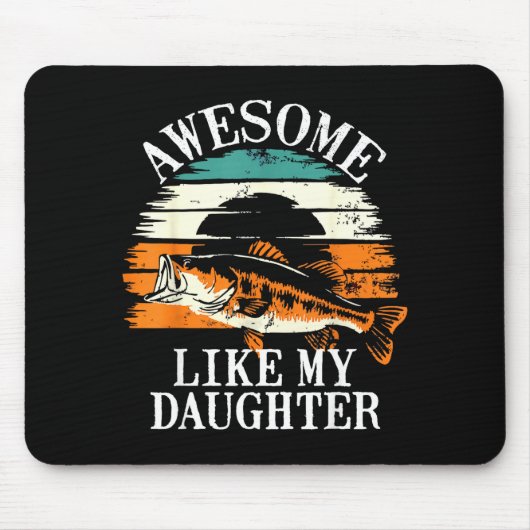 Awesome Like My Daughter Retro Fishing Dad Funny F マウスパッド (正面)