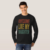 Awesome Like My Daughter Retro Men Dad  Fathers Tシャツ (正面フル)