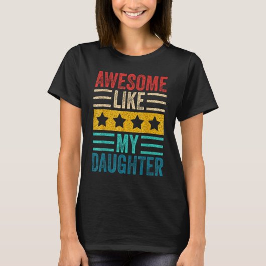 Awesome Like My Daughter Retro Men Dad Funny Fathe Tシャツ (正面)