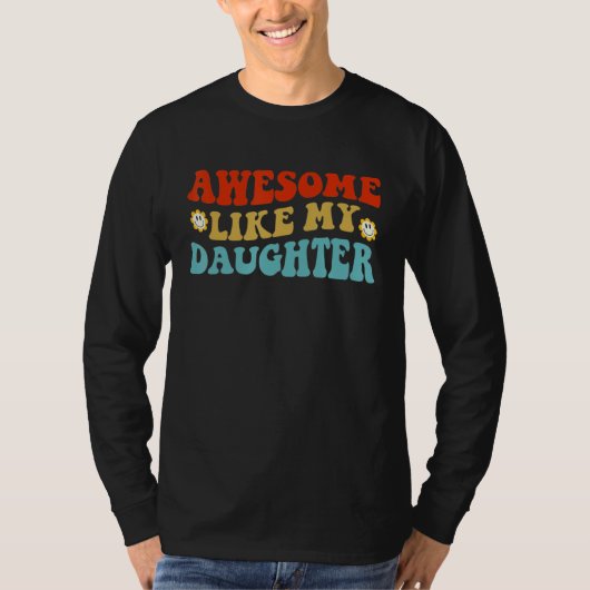 Awesome Like My Daughter Retro Men Women Dad  Fath Tシャツ (正面)