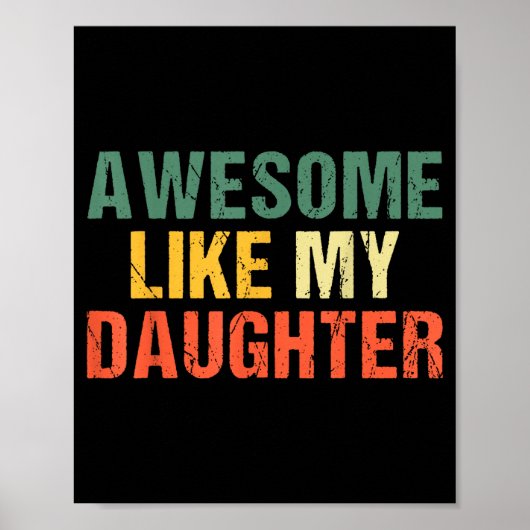 Awesome Like My Daughter Shirt Funny Men Dad Fathe ポスター (正面)