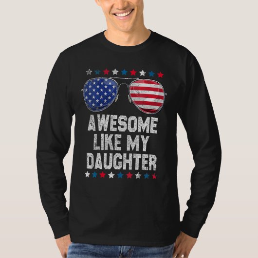 Awesome Like My Daughter Sunglasses 4th Of July    Tシャツ (正面)