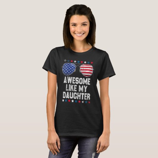 Awesome Like My Daughter Sunglasses 4th Of July    Tシャツ (正面フル)
