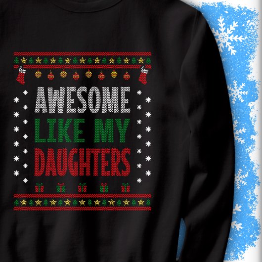 Awesome Like My Daughters Christmas Knit Sweater スウェットシャツ