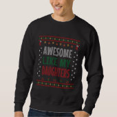 Awesome Like My Daughters Christmas Knit Sweater スウェットシャツ (正面)