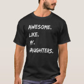 Awesome Like My Daughters Fathers Day  Dad 1 Tシャツ (正面)
