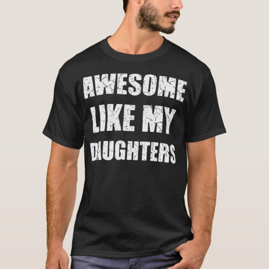 Awesome Like My Daughters Funny Dad Mom Tシャツ (正面)