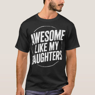 Awesome Like My Daughters Funny Fathers Day Retro  Tシャツ