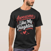 Awesome Like My Daughters Gifts Men Funny Father'S Tシャツ (正面)