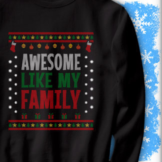 Awesome Like My Family Christmas Sweater Knit Look スウェットシャツ