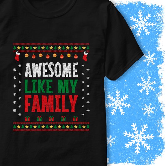 Awesome Like My Family Christmas Sweater Style Tシャツ