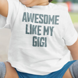 AWESOME LIKE MY GIGI Funny ベビーTシャツ