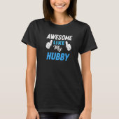 Awesome Like My Hubby  Wife Tシャツ (正面)