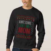Awesome Like My Mom Christmas Knit Sweater Look スウェットシャツ (正面)