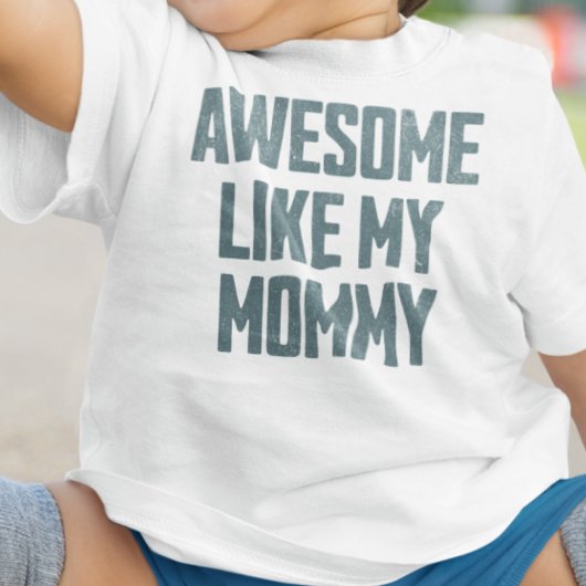 AWESOME LIKE MY MOMMY Funny ベビーTシャツ