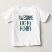 AWESOME LIKE MY MUMMY Funny ベビーTシャツ (正面)