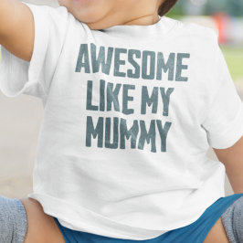 AWESOME LIKE MY MUMMY Funny ベビーTシャツ
