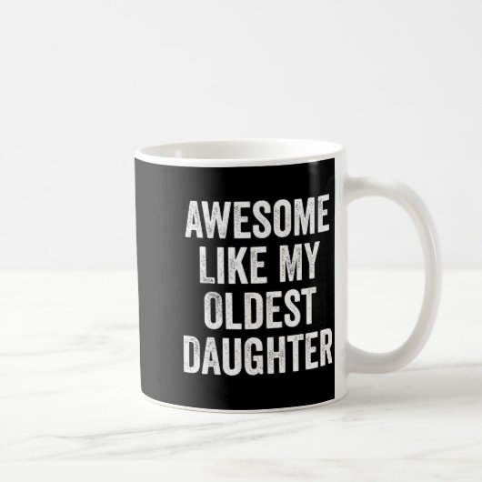 Awesome Like My Oldest Daughter Funny Dad Jokes Fa コーヒーマグカップ (右)