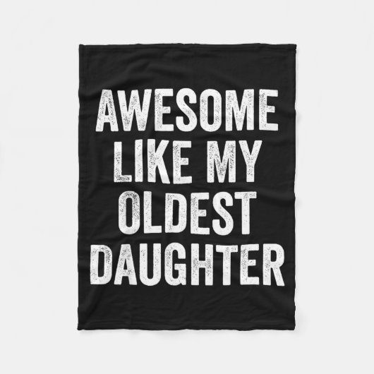 Awesome Like My Oldest Daughter Funny Dad Jokes Fa フリースブランケット (正面)