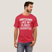 Awesome Like My Oldest Daughter Funny Dad Jokes Fa Tシャツ (正面フル)