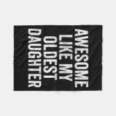 Awesome Like My Oldest Daughter Mother's Day Fathe フリースブランケット (正面(横))