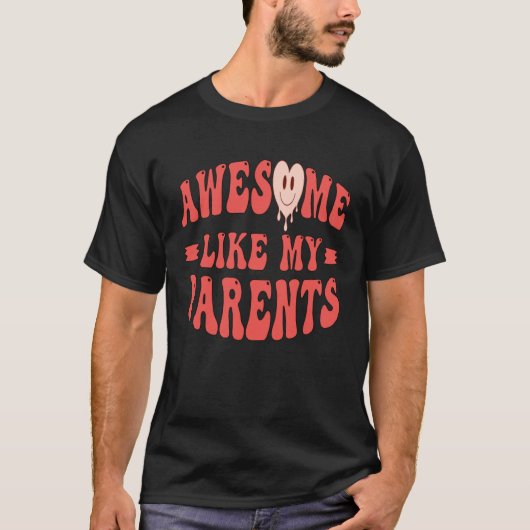Awesome Like My Parents Father Mother Parents Day  Tシャツ (正面)