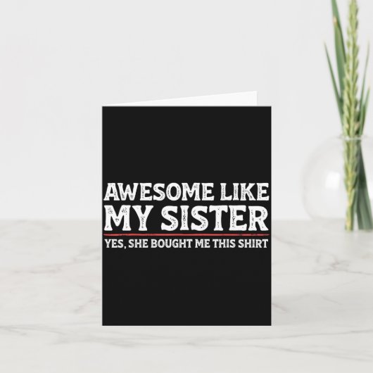 Awesome Like My Sister Sarcastic Funny Brother  カード (正面)