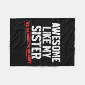 Awesome Like My Sister Sarcastic Funny Brother フリースブランケット (正面(横))