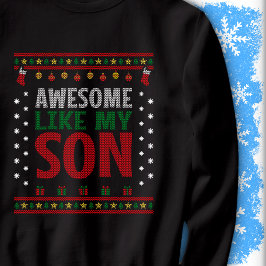 Awesome Like My Son Christmas Knit Sweater Look スウェットシャツ